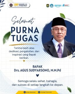 ๐ฟ Selamat Purna Tugas, Bapak Drs. Agus Sudyarsono, M.M.Pd.๐ฟ
Terima kasih atas dedikasi, pengabdian, dan keteladanan yang telah diberikan.
Setiap jejak kebaikan akan selalu menjadi bagian dari cerita keluarga besar SMP Negeri 33 Purworejo. ๐
Semoga langkah ke depan senantiasa dipenuhi kesehatan, kebahagiaan, dan keberkahan.
Selamat menikmati babak baru, Bapak. Terima kasih untuk segala hal baik yang telah diberikan.๐โจ
#SMPNegeri33Purworejo
#SPENGAGA
#SelamatPurnaTugas
#TerimaKasih
#DedikasiDanPengabdian